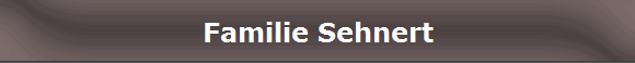 Familie Sehnert